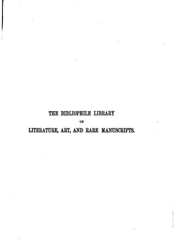 Cover of The Bibliophile Library of Literature, Art and Rare Manuscripts: History, Biography, Science ...